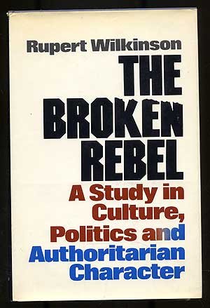 Book The broken rebel;: A study in culture, politics, and authoritarian character free