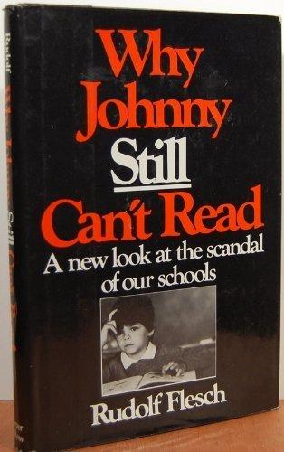 Book Why Johnny Still Can't Read: A New Look at the Scandal of Our Schools free