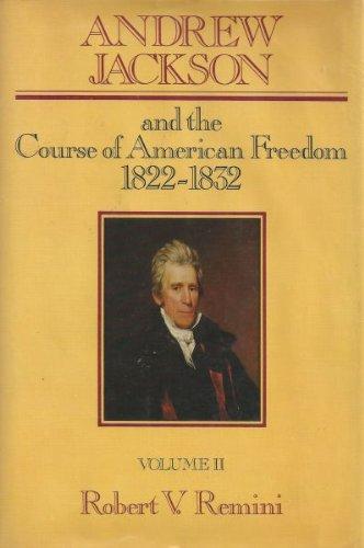Book Andrew Jackson and the Course of American Freedom 1822-1832 free