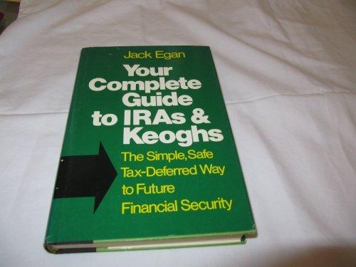 Book Your Complete Guide To Iras And Keoghs: The Simple, Safe, Tax-deferred Way To Future Financial Security free