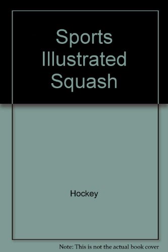 Book Sports Illustrated Squash (sports Illustrated Library) free