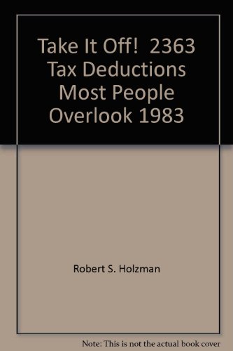 Book Take It Off: Two Thousand Three Hundred Sixty-Three Deductions Most People Overlook free