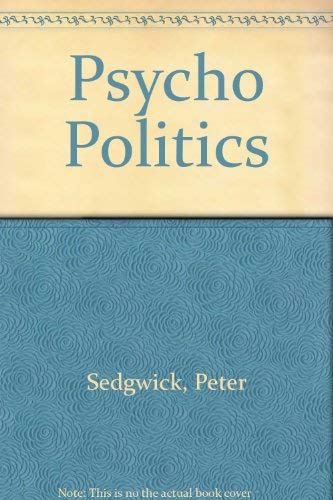 Book Psycho Politics: Laing, Foucault, Goffman, Szasz, And The Future Of Mass Psychiatry free