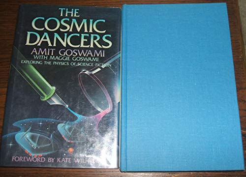 Book The Cosmic Dancers: Exploring the Physics of Science Fiction free