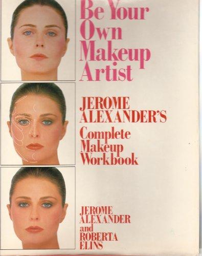 Book Be Your Own Makeup Artist: Jerome Alexander's Complete Makeup Workbook free