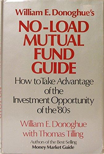 Book William E. Donoghue's No-Load Mutual Fund Guide: How to Take Advantage of the Investment Opportunity of the Eighties free