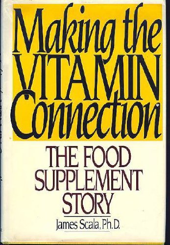 Book Making the Vitamin Connection: The Food Supplement Story free