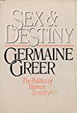 Book Sex and Destiny: The Politics of Human Fertility free