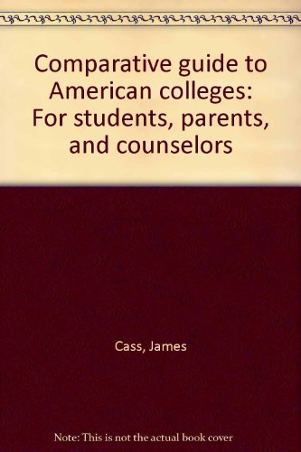 Book Comparative Guide to American Colleges for Students, Parents, and Counselors (Great American Cooking Schools) free