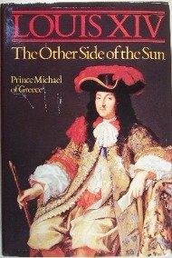 Book Louis XIV: The Other Side of the Sun (English and French Edition) free