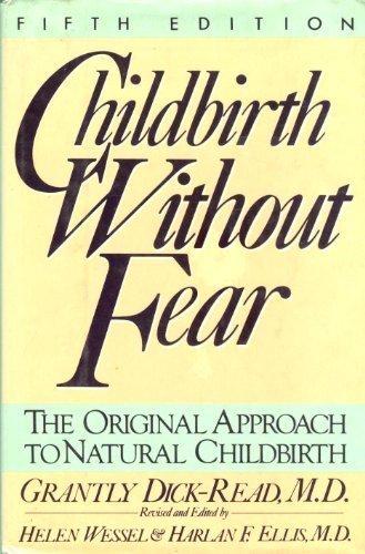 Book Childbirth Without Fear: The Original Approach to Natural Childbirth free