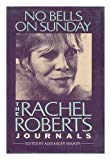 Book No Bells on Sunday: The Rachel Roberts Journals free