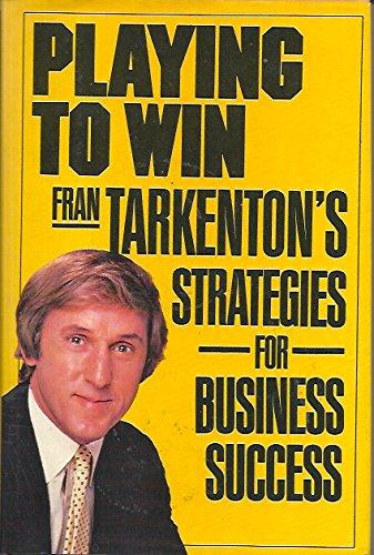 Book Playing To Win: Fran Tarkenton's Strategies For Business Success free