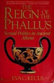 Book The Reign of the Phallus: Sexual Politics in Ancient Athens free