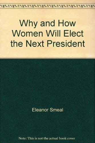 Book Why and how women will elect the next president (Harper colophon books) free