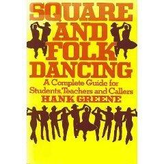 Book Square and Folk Dancing: A Complete Guide for Students, Teachers, and Callers free