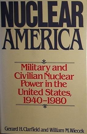 Book Nuclear America: Military and Civilian Nuclear Power in the United States, 1940-1980 free