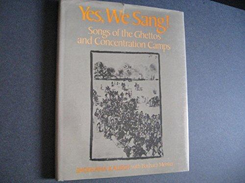Book Yes, We Sang!: Songs Of The Ghettos And Concentration Camps free