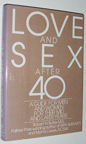 Book Love And Sex After Forty: A Guide For Men And Women For Their Mid And Later Years free