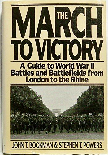 Book The March to Victory: A Guide to World War II Battles and Battlefields from London to the Rhine free