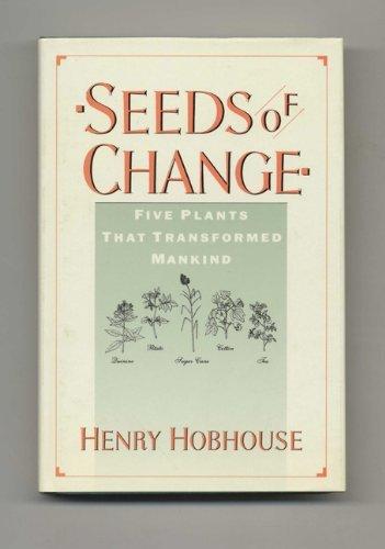 Book Seeds of Change Five Plants That Transformed Mankind free