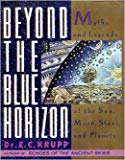 Book Beyond the Blue Horizon: Myths and Legends of the Sun, Moon, Stars, and Planets free