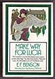 Book Make Way For Lucia: The Complete Lucia, Including Queen Lucia / Lucia in London / Miss Mapp / The Male Impersonator / Mapp and Lucia / The Worshipful Lucia / Trouble for Lucia free