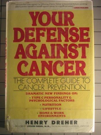 Book Your Defense Aainst Cancer: The Complete Guide to Cancer Prevention (A New Ways to Health Book) free