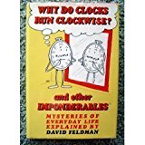 Book Why Do Clocks Run Clockwise? and Other Imponderables: Mysteries of Everyday Life Explained free