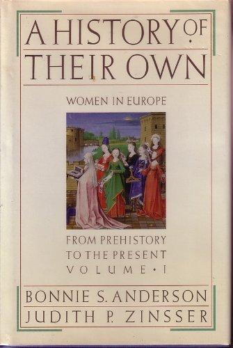 Book A History of Their Own: Women in Europe from Prehistory to the Present, Vol. 1 free