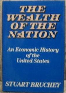 Book The wealth of the nation: An economic history of the United States free