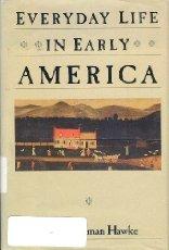 Book Everyday life in early America (The Everyday life in America series) free
