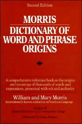 Book Morris Dictionary of Word and Phrase Origins free