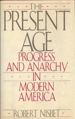 Book The Present Age: Progress and Anarchy in Modern America free