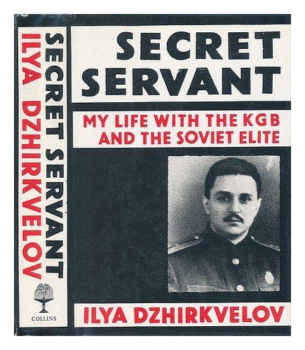 Book Secret Servant: My Life With the KGB and the Soviet Elite free