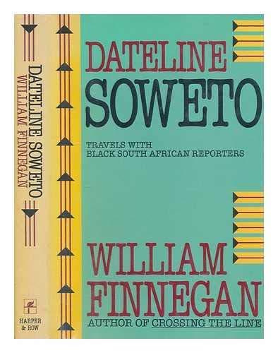 Book Dateline Soweto: Travels With Black South African Reporters free