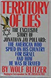 Book Territory of Lies: The Exclusive Story of Jonathan Jay Pollard : The American Who Spied on His Country for Israel and How He Was Betrayed free