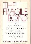 Book The Fragile Bond: In Search of an Equal Intimate and Enduring Marriage free