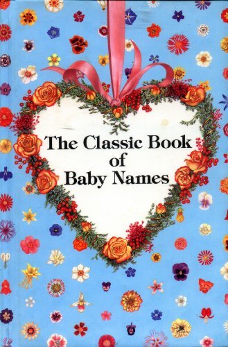 Book The Classic Book Of Baby Names free