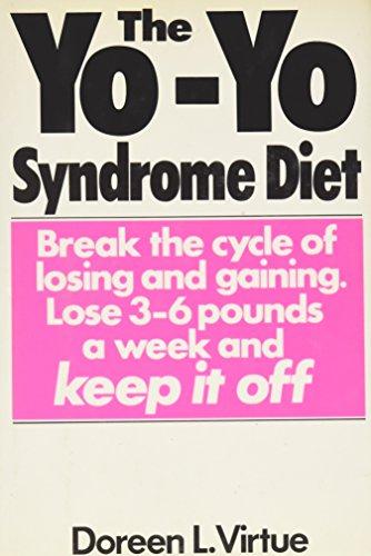 Book The Yo-yo Syndrome Diet: Break The Cycle Of Losing And Gaining Lose Three To Six Pounds A Week And Keep It Off free