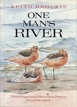 Book One Man's River: Paintings And Sketches From Scotland's River Tay free