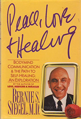 Book Peace, Love and Healing: Bodymind Communication and the Path to Self-Healing : An Exploration free