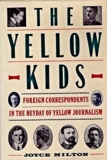 Book The Yellow Kids: Foreign Correspondents in the Heyday of Yellow Journalism free