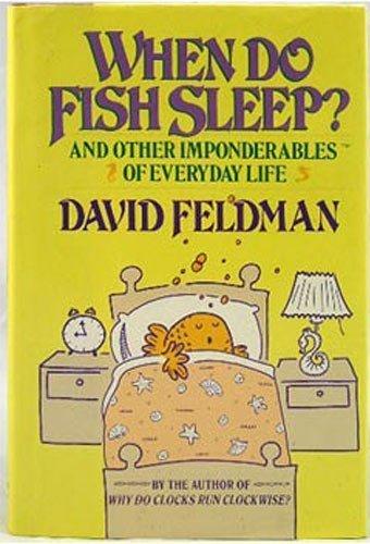 Book When Do Fish Sleep: And Other Imponderables of Everyday Life free
