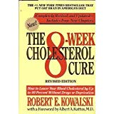 Book The 8-Week Cholesterol Cure: How to Lower Your Blood Cholesterol by Up to 40 Percent Without Drugs or Deprivation free