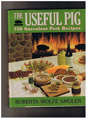 Book The Useful Pig: 150 Succulent Pork Recipes free