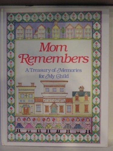 Book Mom Remembers: A Treasury of Memories for My Child free