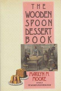 Book The Wooden Spoon Dessert Book: The Best You Ever Ate free