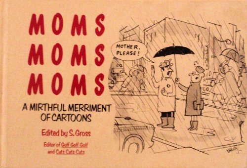 Book Moms Moms Moms: A Mirthful Merriment of Cartoons free