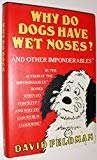 Book Why Do Dogs Have Wet Noses?: And Other Inponderables of Everyday Life free